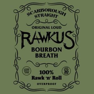 2023 Original Rawkus Bourbon - Loud or Nothin Back Slogan Design