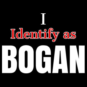 I Identify as BOGAN Design