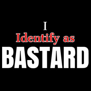 I Identify as BASTARD Design