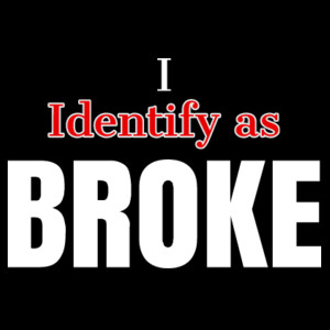 I Identify as BROKE Design