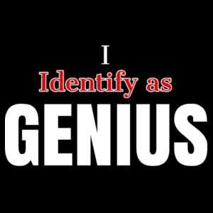 I Identify as Genius Design