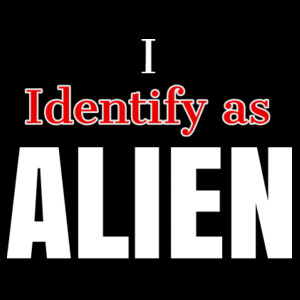 I Identify as ALIEN Design