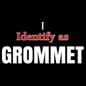 I Identify as Grommet Design