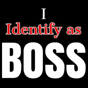 I Identify as BOSS Design